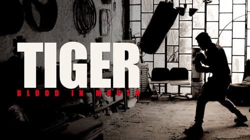 Tiger, Blood in the Mouth still