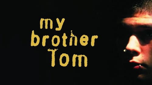 My Brother Tom still