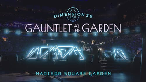 Dimension 20 Live: Gauntlet at the Garden still