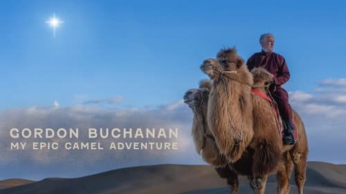 My Epic Camel Adventure With Gordon Buchanan still