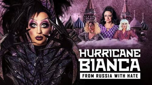 Hurricane Bianca: From Russia with Hate still