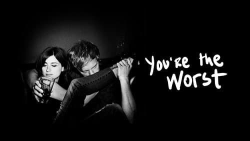 You're the Worst still