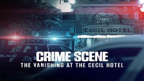Crime Scene: The Vanishing at the Cecil Hotel still
