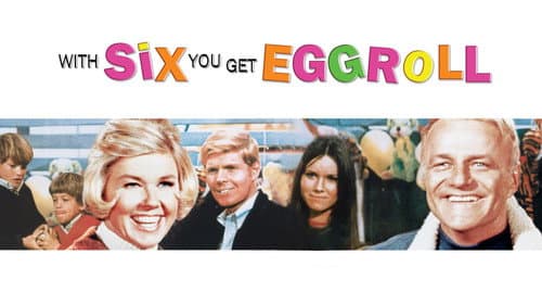 With Six You Get Eggroll still