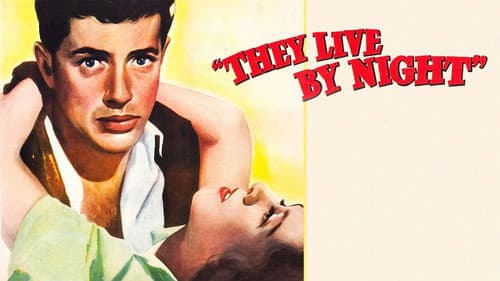 They Live by Night still