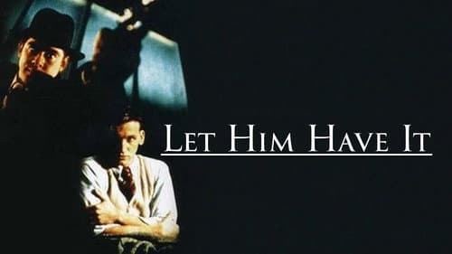Let Him Have It still