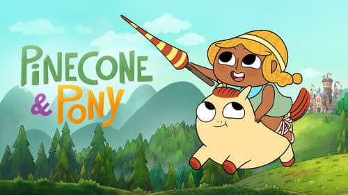 Pinecone & Pony still