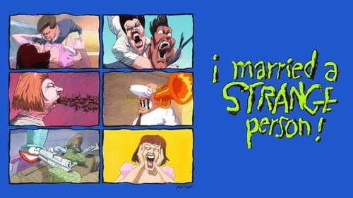 I Married a Strange Person! still
