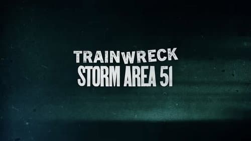 Trainwreck: Storm Area 51 still
