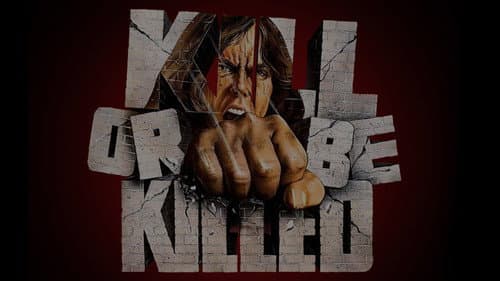 Kill or Be Killed still