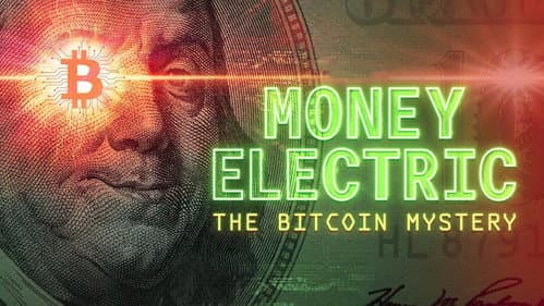 Money Electric: The Bitcoin Mystery still