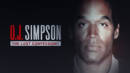O.J. Simpson: The Lost Confession? still