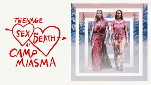 Teenage Sex and Death at Camp Miasma still