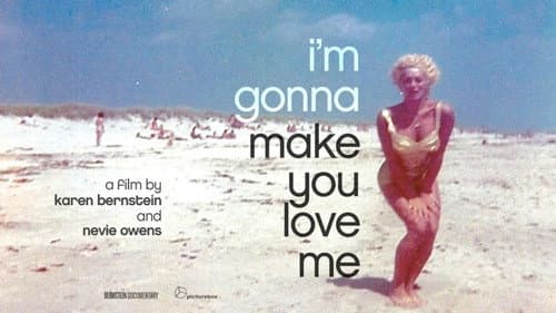 I'm Gonna Make You Love Me still