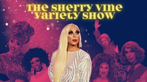 The Sherry Vine Variety Show still