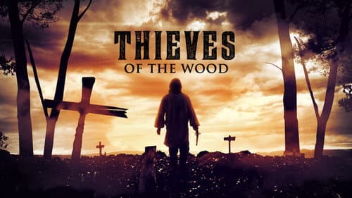 Thieves of the Wood still