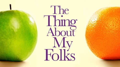The Thing About My Folks still