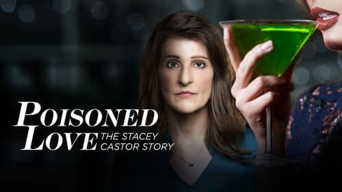 Poisoned Love: The Stacey Castor Story still