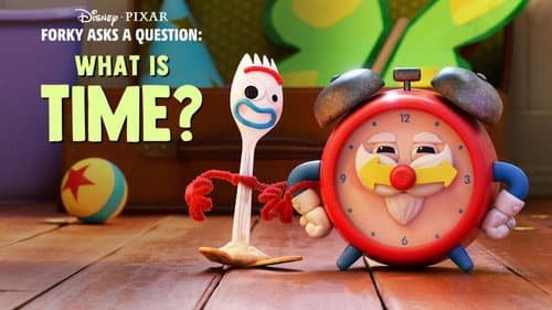 Forky Asks a Question: What Is Time? still