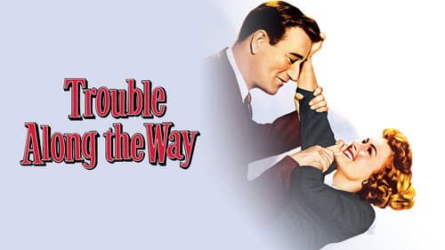 Trouble Along the Way still