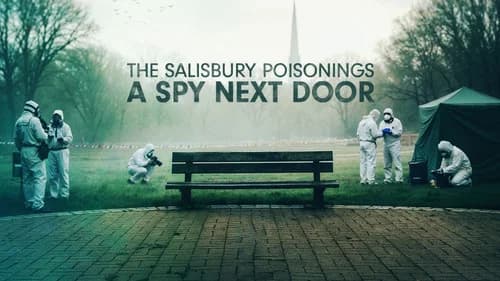 The Salisbury Poisonings: A Spy Next Door still