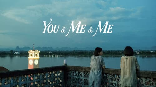 You & Me & Me still
