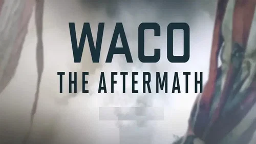 Waco: The Aftermath still