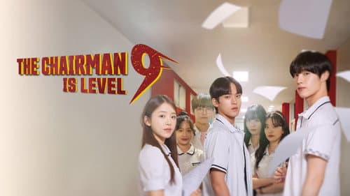 The Chairman is Level 9 still
