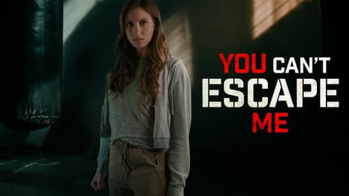 You Can't Escape Me still