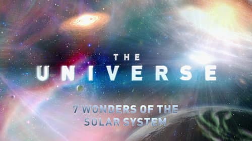 The Universe: 7 Wonders of the Solar System still