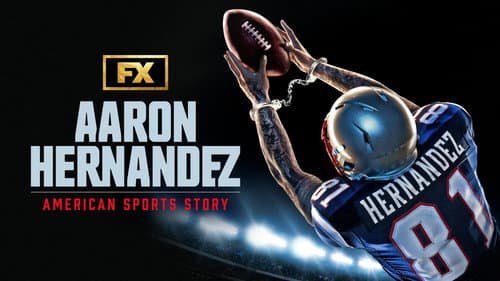 American Sports Story: Aaron Hernandez still