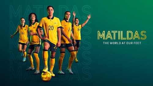 Matildas: The World at Our Feet still