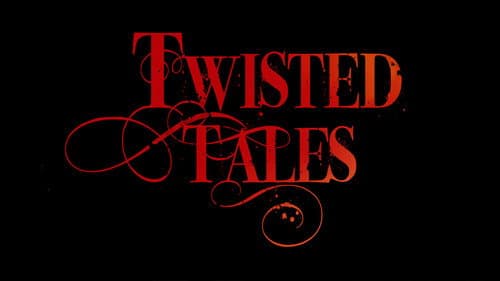 Twisted Tales still