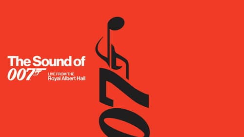 The Sound of 007: Live from the Royal Albert Hall still