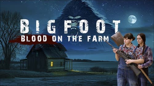 Bigfoot: Blood on the Farm still