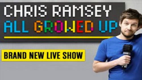 Chris Ramsey Live: All Growed Up still