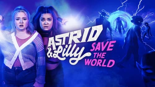 Astrid & Lilly Save the World still