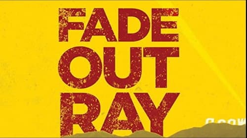 Fade Out Ray still