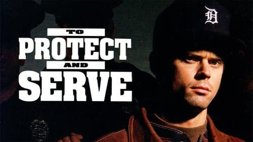 To Protect and Serve still