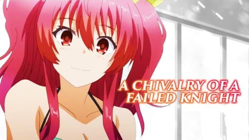 Chivalry of a Failed Knight still