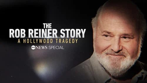 The Rob Reiner Story: A Hollywood Tragedy still