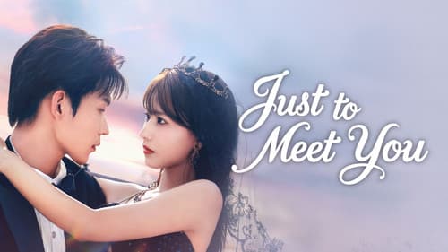 Just to Meet You still