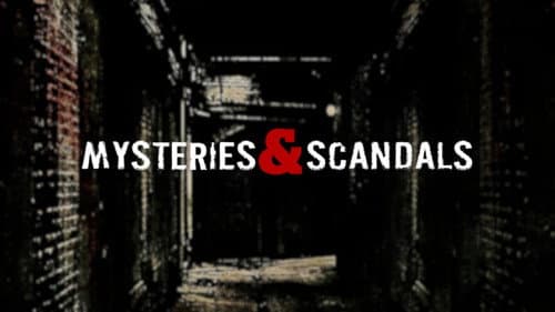 Mysteries & Scandals still