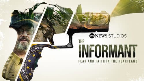 The Informant: Fear And Faith In The Heartland still