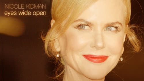 Nicole Kidman: Eyes Wide Open still