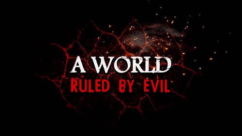 A World Ruled By Evil still