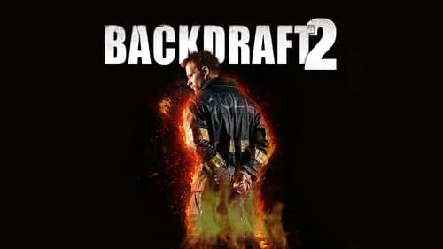 Backdraft 2 still