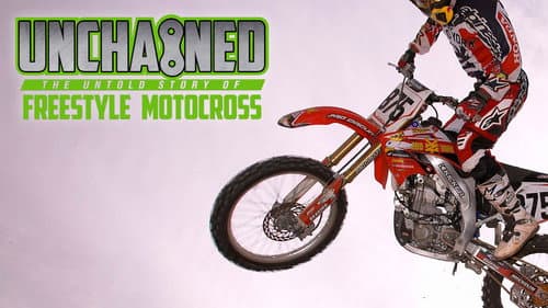 Unchained: The Untold Story of Freestyle Motocross still