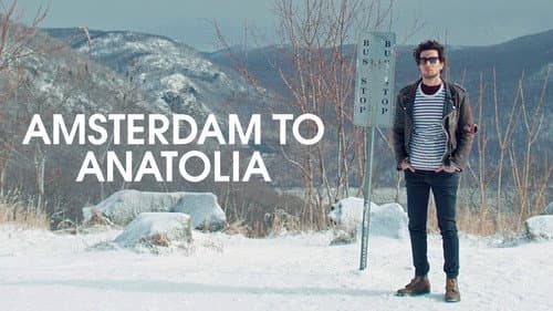 Amsterdam to Anatolia still