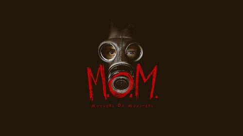 M.O.M. Mothers of Monsters still